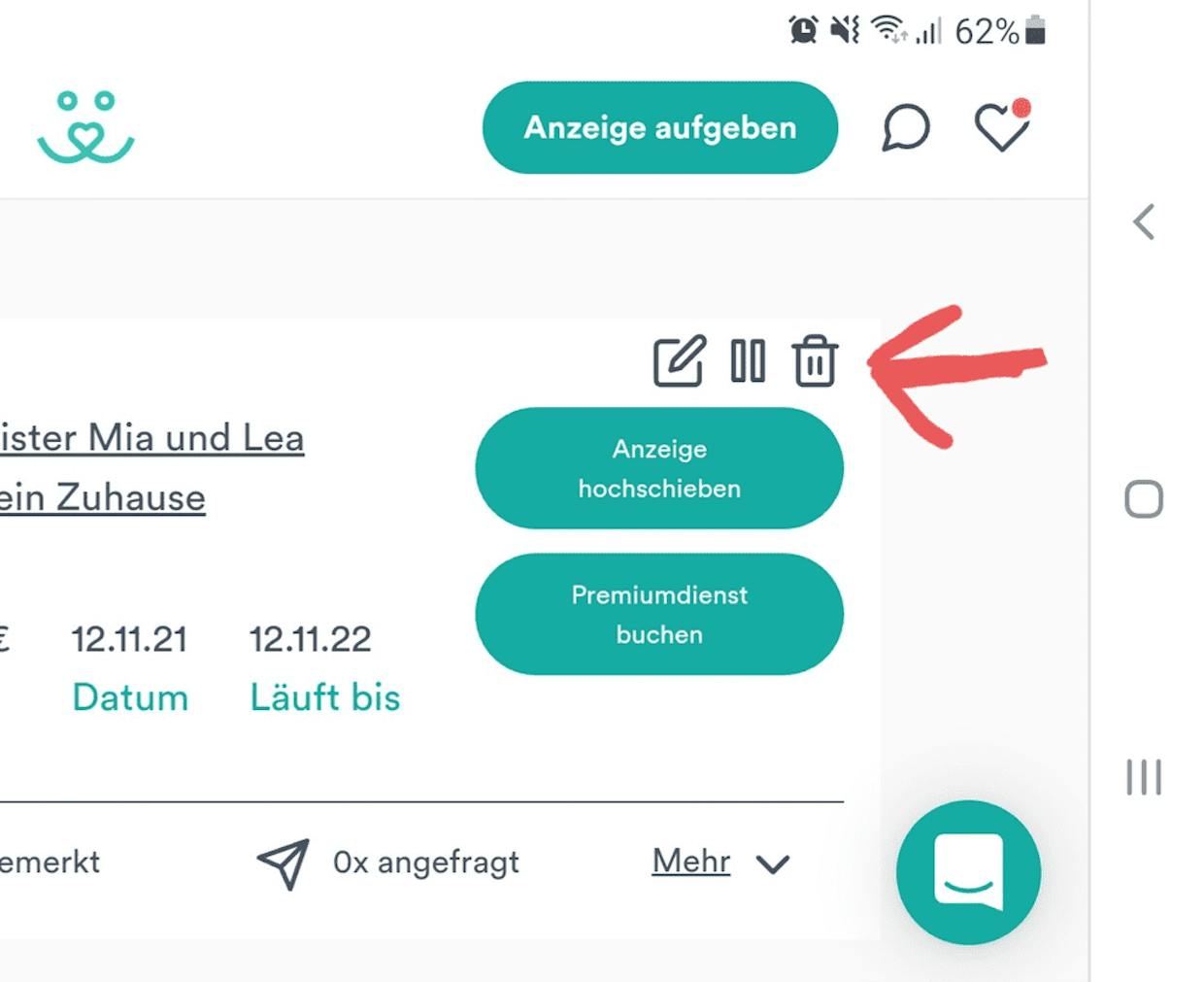 Du gehst auf die Rubrik "Deine Anzeigen" und klickst den Mülleimer bei der jeweiligen Anzeige an.