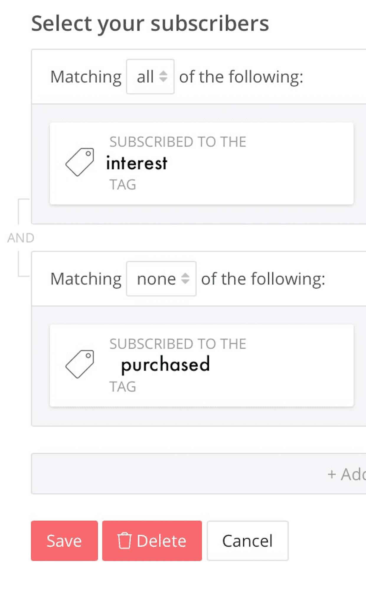 Trying to figure out how to send an email to a segment of people who are tagged with a certain tag, but not tagged with a different tag. For instance, they clicked a link that I have tagged as "interest" but they have not purchased so they have not yet been tagged as a purchaser. Make sense? 