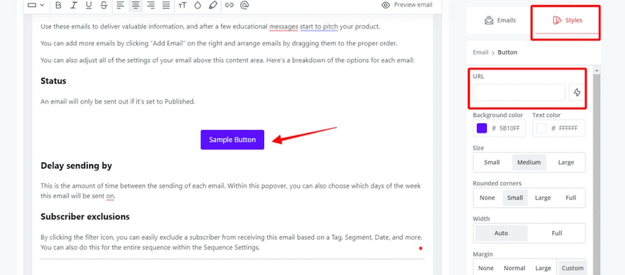 Hiii! I'm super new to ConvertKit. Trying to create my first welcome sequence. How do I edit buttons within an email I am creating? I want to change the colour of the button, and link out to my freebie from it. Halp?! 