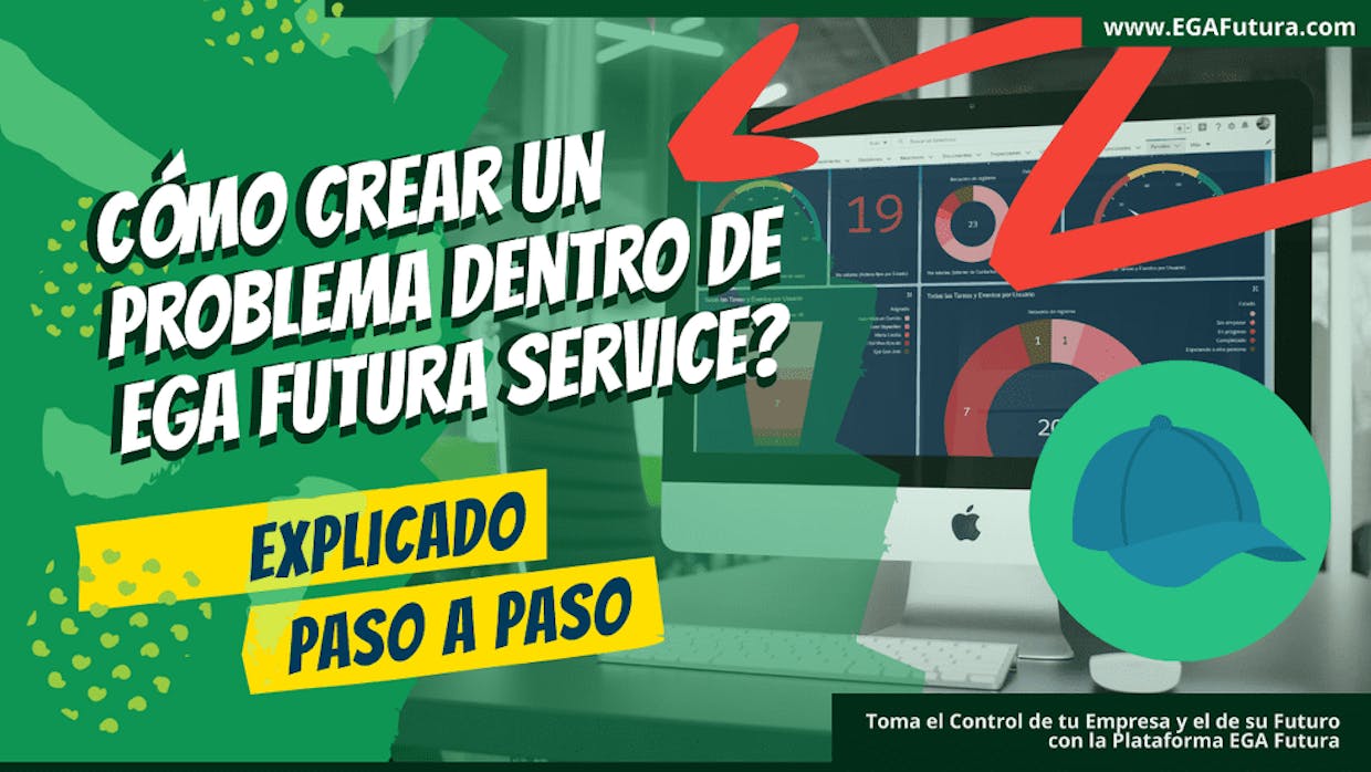Como crear un Problema dentro de EGA Futura Service?