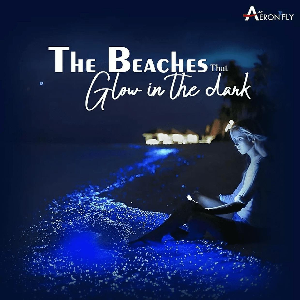 Which beach glows at night?