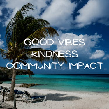 Good Vibes | Kindness | Community Impact