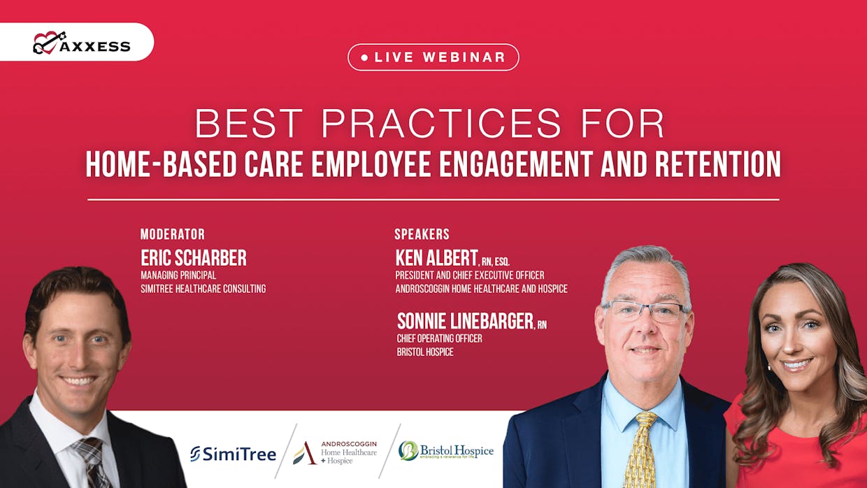 Webinar: Best Practices for Home-Based Care Employee Engagement and Retention