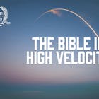 The Bible in High Velocity