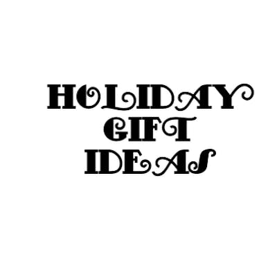 Holiday Gift Ideas