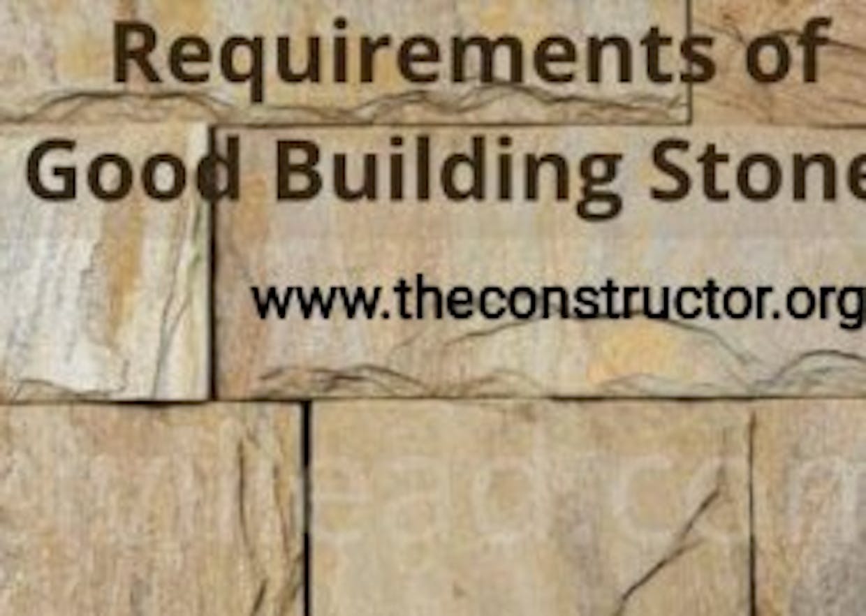 What are the properties of good building stones?