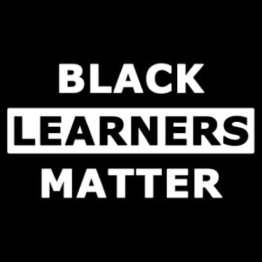 Black Learners Matter