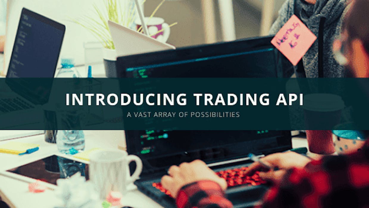 Introducing Trading APIs