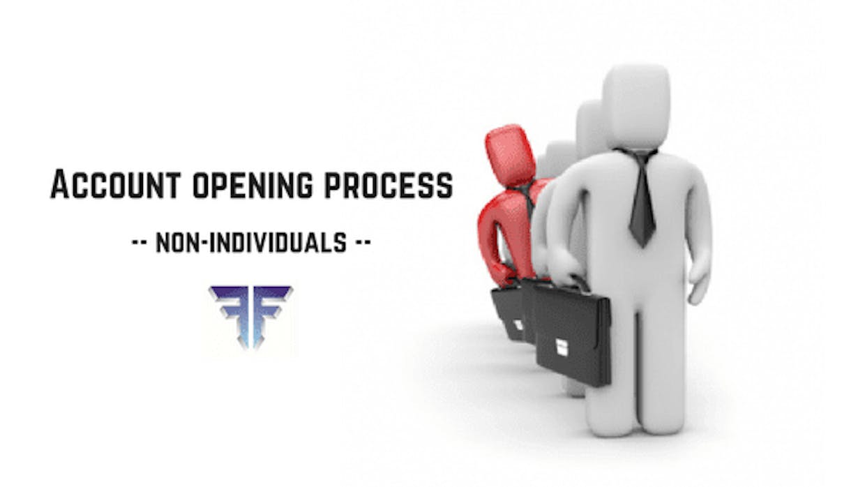 Trading & Demat Account Opening Process For Non-Individuals