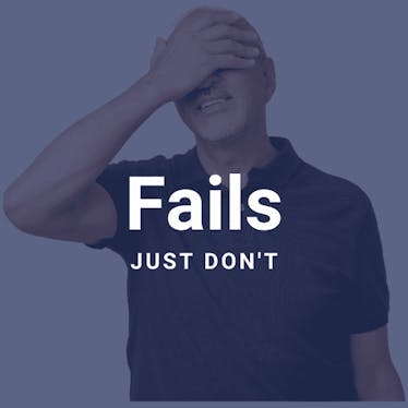 Fails